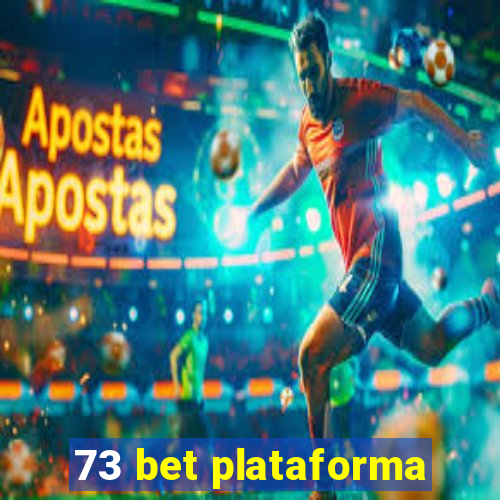 73 bet plataforma